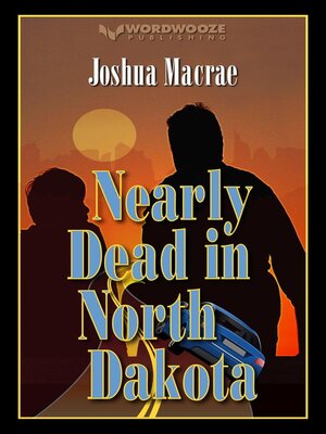 cover image of Nearly Dead in North Dakota